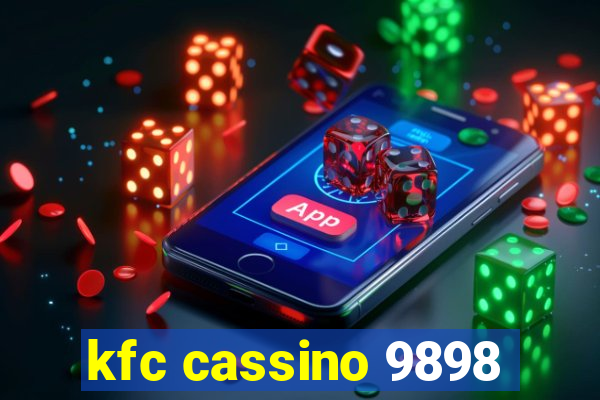 kfc cassino 9898